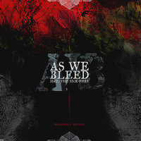AS WE BLEED - "Hail the sick ones"