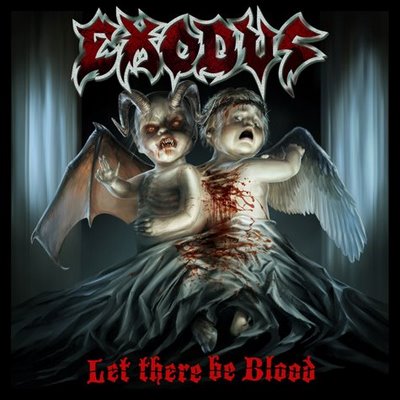 EXODUS - "Let there be blood"