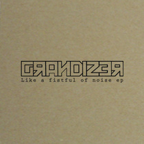 GRANDIZER "like a fistful of noise Ep"